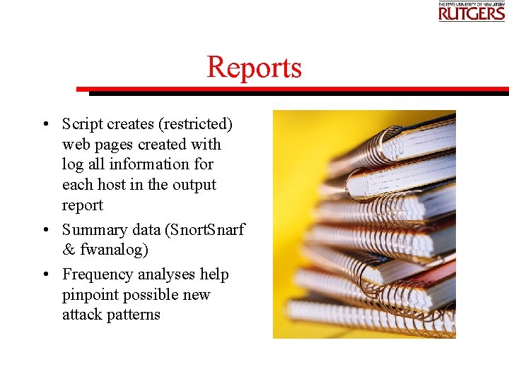 Reports • Script creates (restricted) web pages created with log all information for each