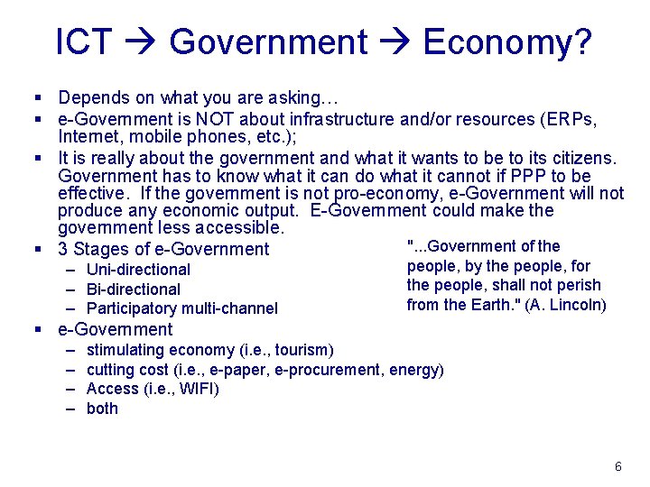ICT Government Economy? § Depends on what you are asking… § e-Government is NOT