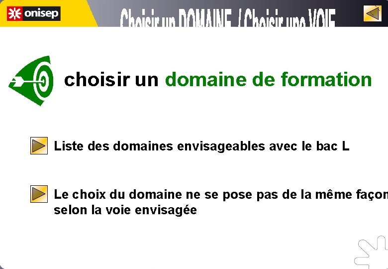 choisir un domaine de formation Liste des domaines envisageables avec le bac L Le