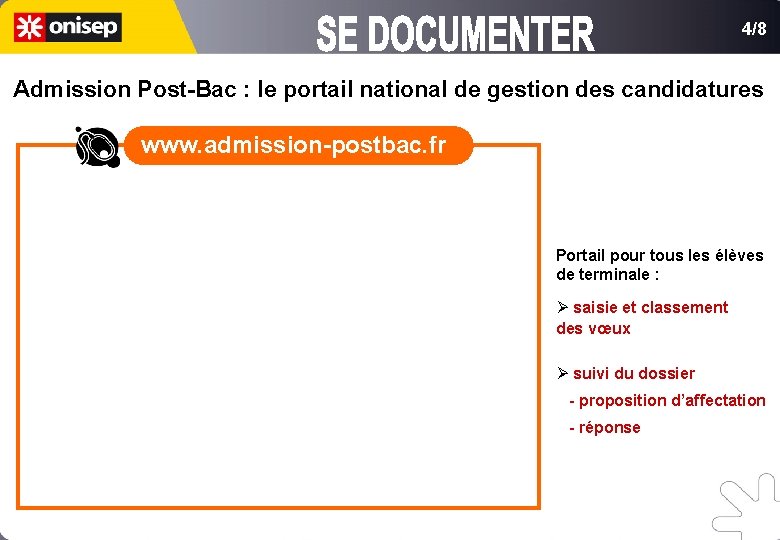 4/8 Admission Post-Bac : le portail national de gestion des candidatures www. admission-postbac. fr