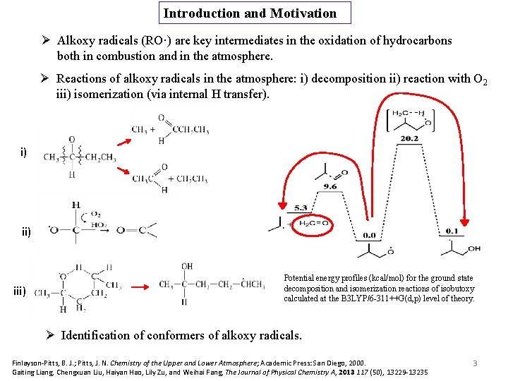 Introduction and Motivation Ø Alkoxy radicals (RO·) are key intermediates in the oxidation of