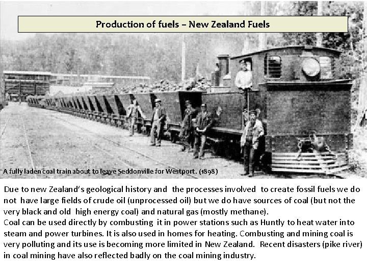 Production of fuels – New Zealand Fuels A fully laden coal train about to