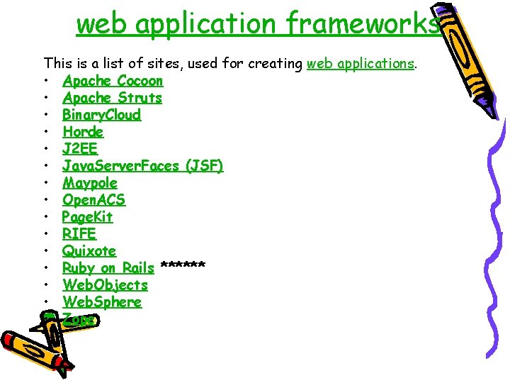 web application frameworks This is a list of sites, used for creating web applications.