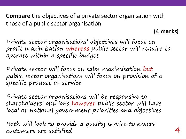 Compare the objectives of a private sector organisation with those of a public sector