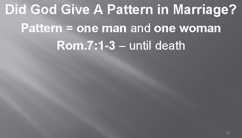 Did God Give A Pattern in Marriage? Pattern = one man and one woman