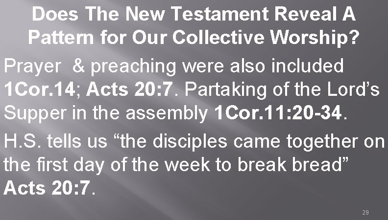 Does The New Testament Reveal A Pattern for Our Collective Worship? Prayer & preaching