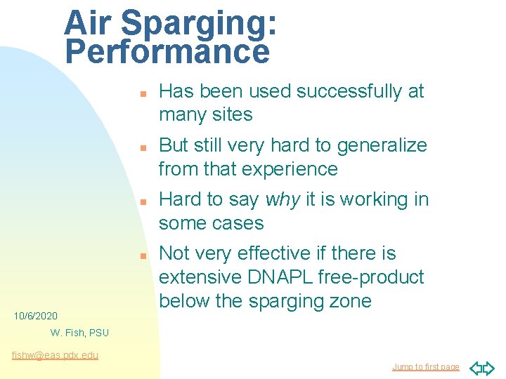 Air Sparging: Performance n n 10/6/2020 Has been used successfully at many sites But