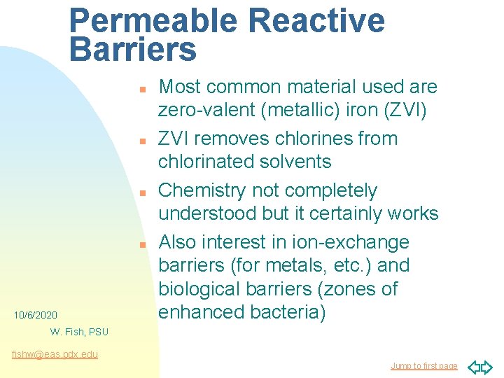 Permeable Reactive Barriers n n 10/6/2020 Most common material used are zero-valent (metallic) iron