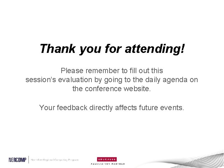 Thank you for attending! Please remember to fill out this session’s evaluation by going