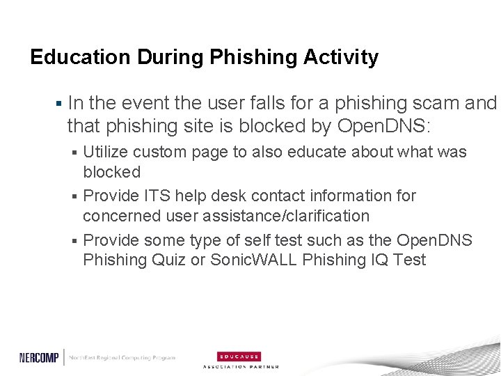 Education During Phishing Activity § In the event the user falls for a phishing