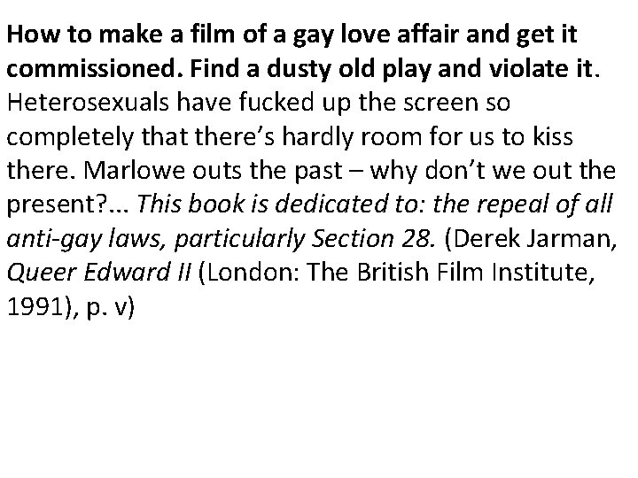 How to make a film of a gay love affair and get it commissioned.