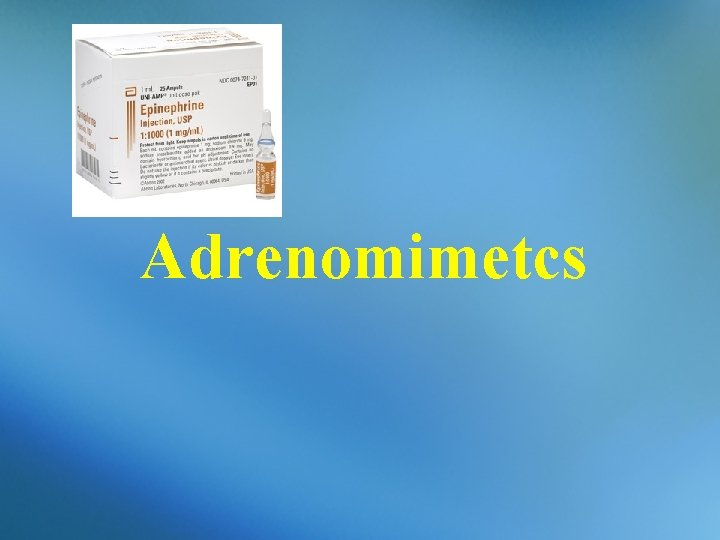 Adrenomimetcs 