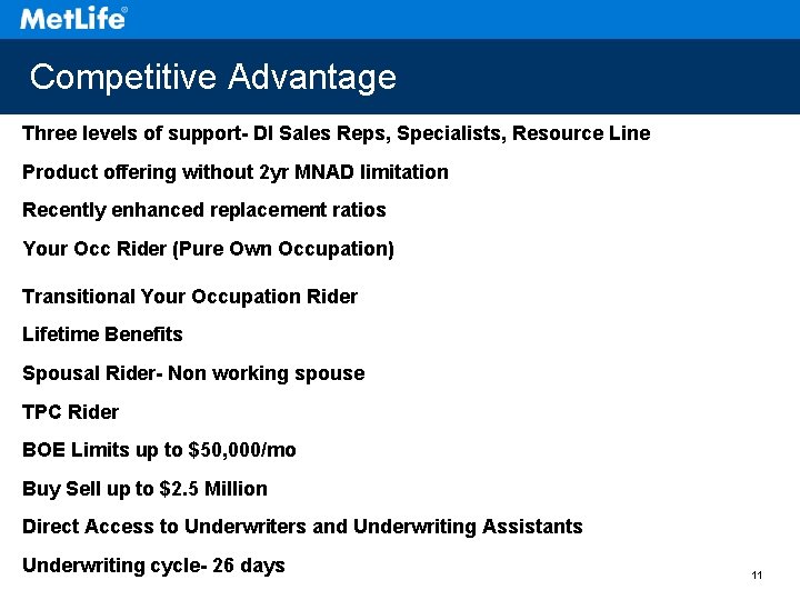 Competitive Advantage Three levels of support- DI Sales Reps, Specialists, Resource Line Product offering