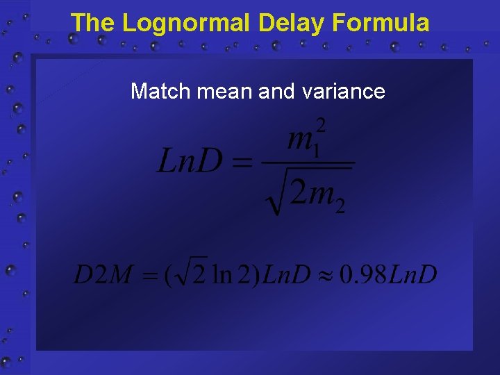 The Lognormal Delay Formula Match mean and variance 