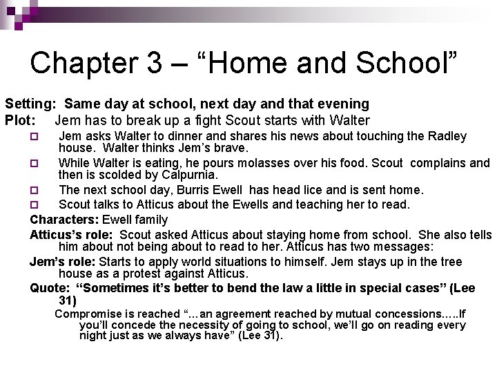 Chapter 3 – “Home and School” Setting: Same day at school, next day and