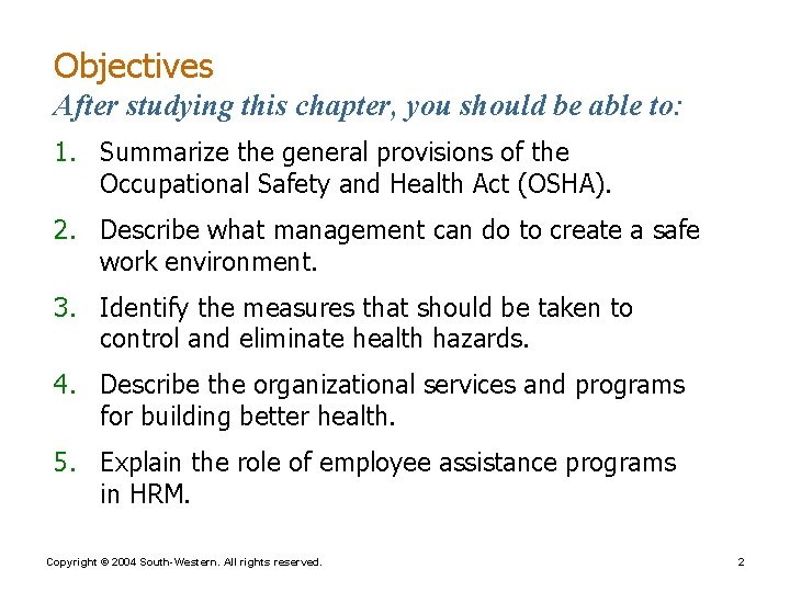 Objectives After studying this chapter, you should be able to: 1. Summarize the general