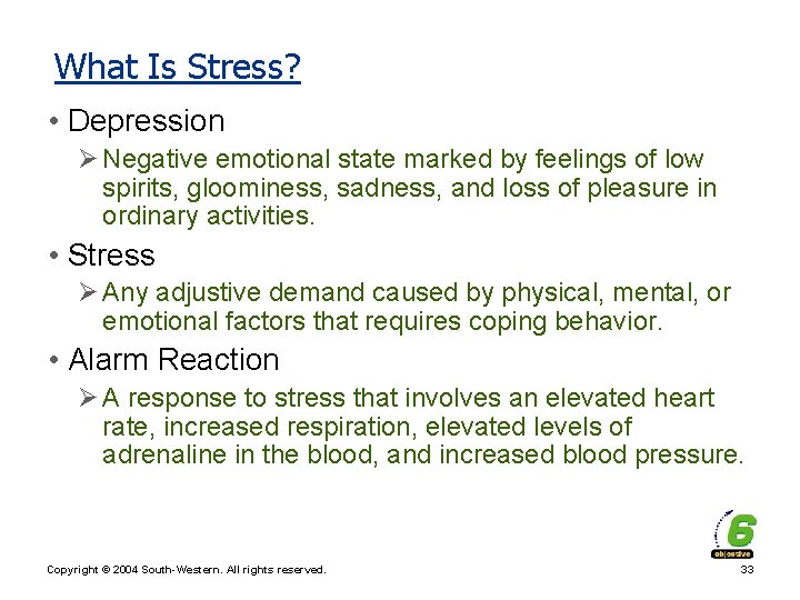 What Is Stress? • Depression Ø Negative emotional state marked by feelings of low