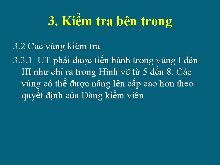 3. Kiểm tra bên trong 3. 2 Các vùng kiểm tra 3. 3. 1