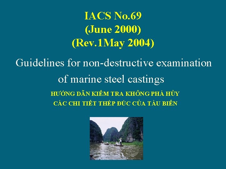 IACS No. 69 (June 2000) (Rev. 1 May 2004) Guidelines for non-destructive examination of