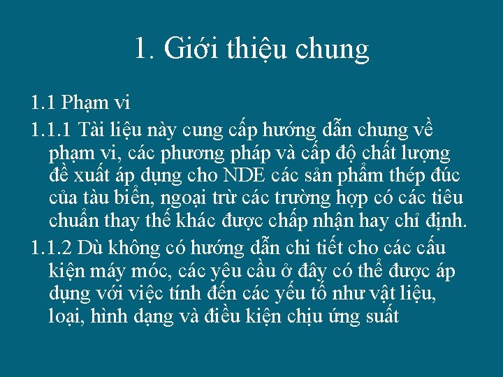 1. Giới thiệu chung 1. 1 Phạm vi 1. 1. 1 Tài liệu này