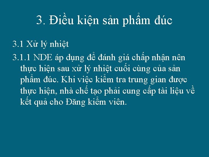 3. Điều kiện sản phẩm đúc 3. 1 Xử lý nhiệt 3. 1. 1