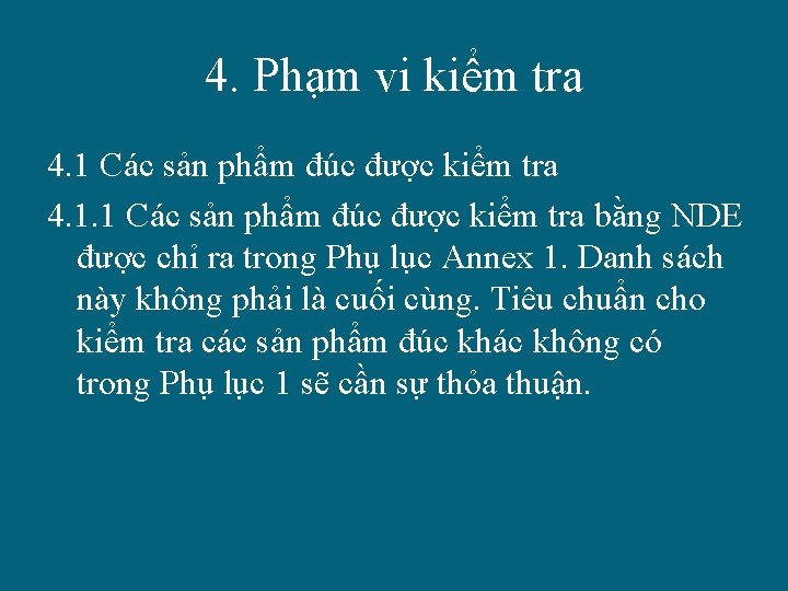 4. Phạm vi kiểm tra 4. 1 Các sản phẩm đúc được kiểm tra