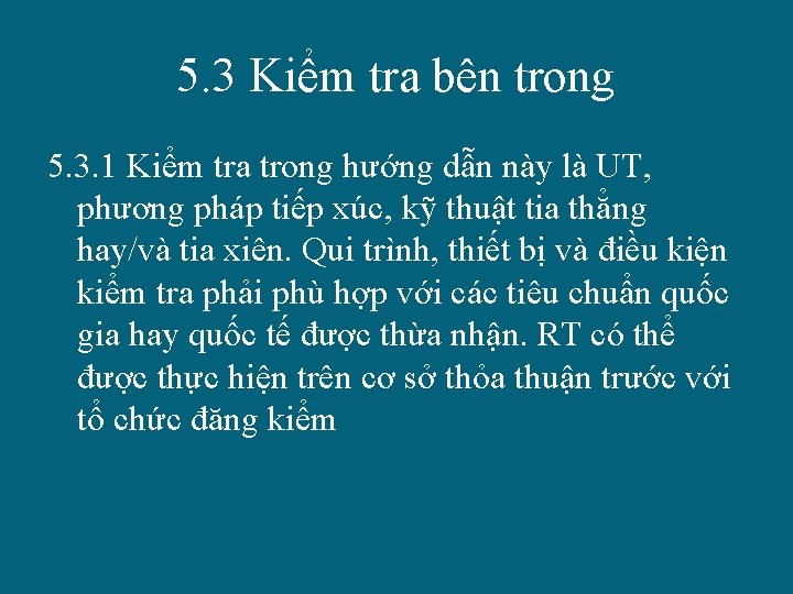 5. 3 Kiểm tra bên trong 5. 3. 1 Kiểm tra trong hướng dẫn