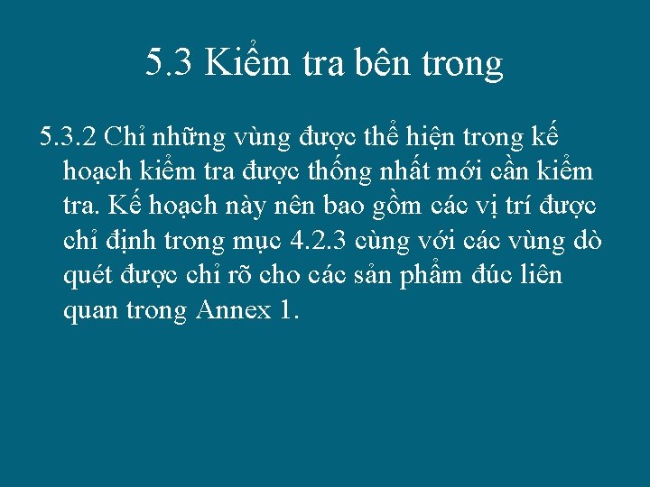 5. 3 Kiểm tra bên trong 5. 3. 2 Chỉ những vùng được thể