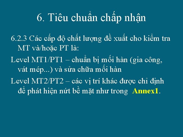 6. Tiêu chuẩn chấp nhận 6. 2. 3 Các cấp độ chất lượng đề