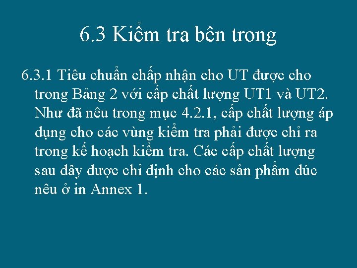 6. 3 Kiểm tra bên trong 6. 3. 1 Tiêu chuẩn chấp nhận cho