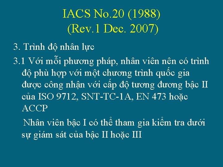 IACS No. 20 (1988) (Rev. 1 Dec. 2007) 3. Trình độ nhân lực 3.