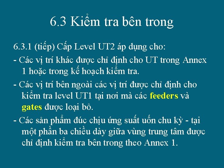 6. 3 Kiểm tra bên trong 6. 3. 1 (tiếp) Cấp Level UT 2