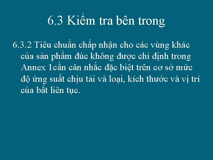 6. 3 Kiểm tra bên trong 6. 3. 2 Tiêu chuẩn chấp nhận cho