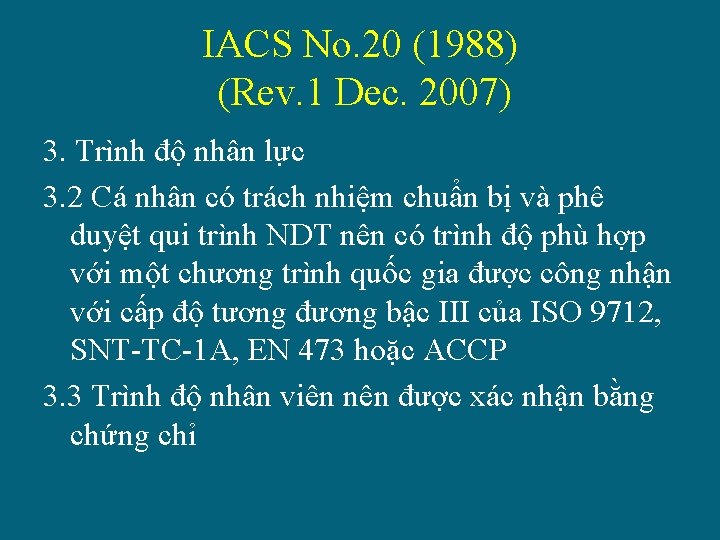 IACS No. 20 (1988) (Rev. 1 Dec. 2007) 3. Trình độ nhân lực 3.