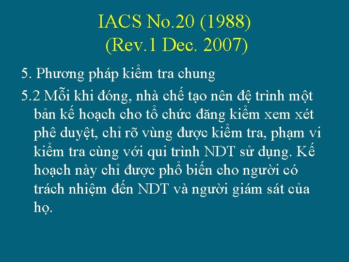 IACS No. 20 (1988) (Rev. 1 Dec. 2007) 5. Phương pháp kiểm tra chung