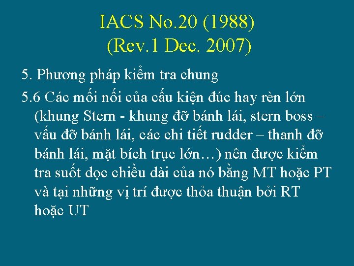IACS No. 20 (1988) (Rev. 1 Dec. 2007) 5. Phương pháp kiểm tra chung