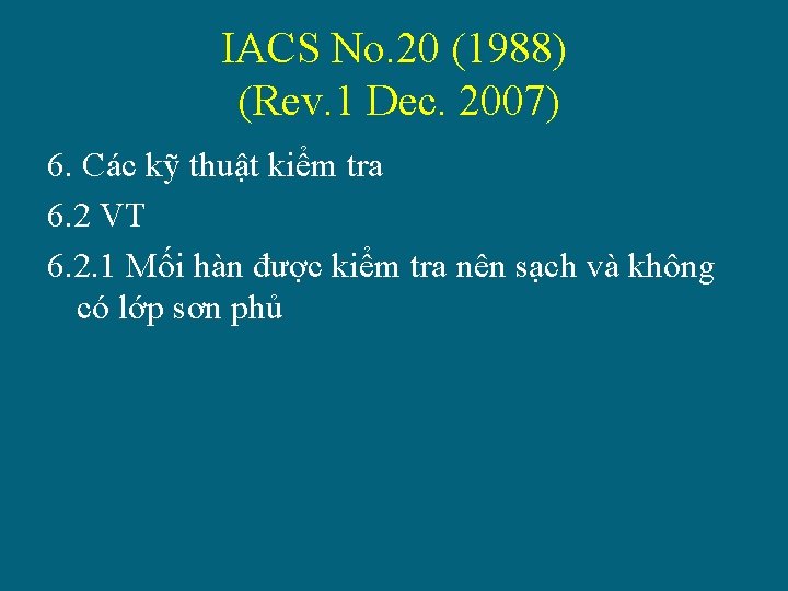 IACS No. 20 (1988) (Rev. 1 Dec. 2007) 6. Các kỹ thuật kiểm tra