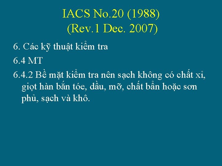 IACS No. 20 (1988) (Rev. 1 Dec. 2007) 6. Các kỹ thuật kiểm tra