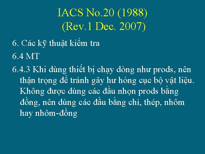 IACS No. 20 (1988) (Rev. 1 Dec. 2007) 6. Các kỹ thuật kiểm tra