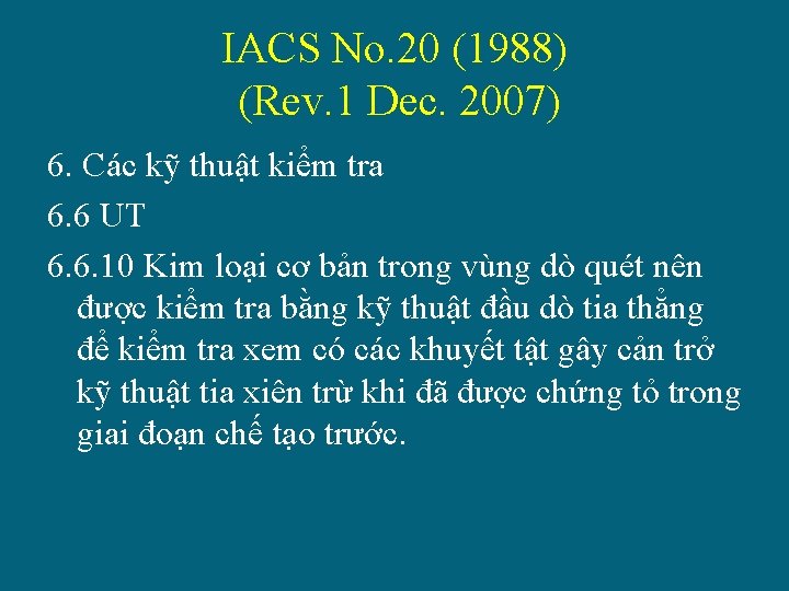 IACS No. 20 (1988) (Rev. 1 Dec. 2007) 6. Các kỹ thuật kiểm tra