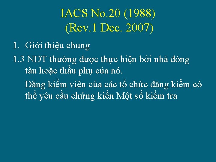 IACS No. 20 (1988) (Rev. 1 Dec. 2007) 1. Giới thiệu chung 1. 3