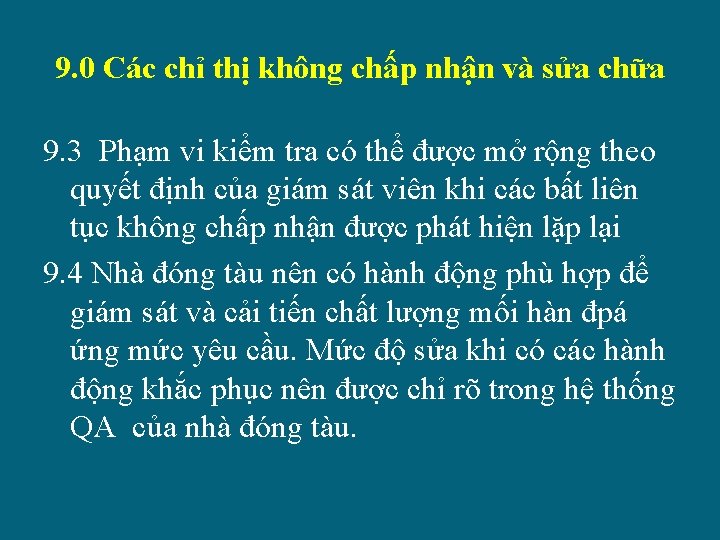 9. 0 Các chỉ thị không chấp nhận và sửa chữa 9. 3 Phạm