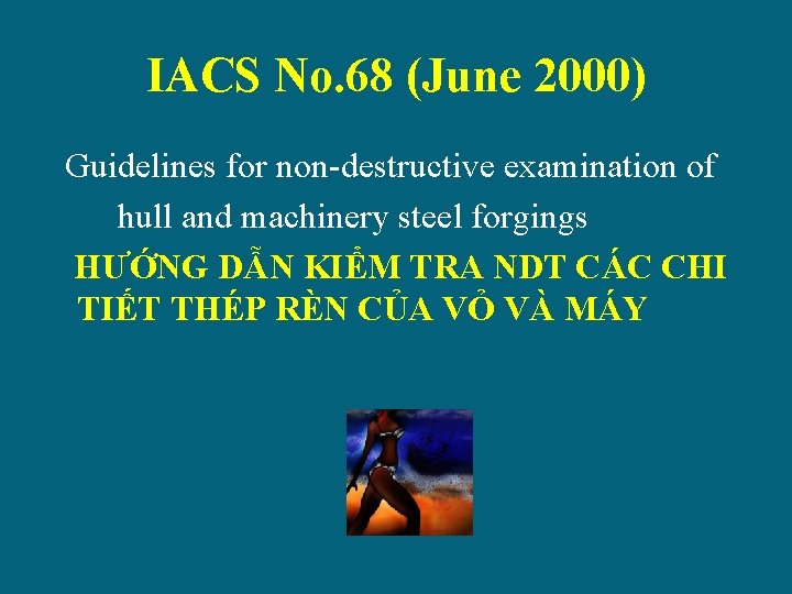 IACS No. 68 (June 2000) Guidelines for non-destructive examination of hull and machinery steel