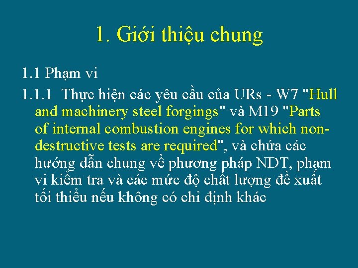 1. Giới thiệu chung 1. 1 Phạm vi 1. 1. 1 Thực hiện các