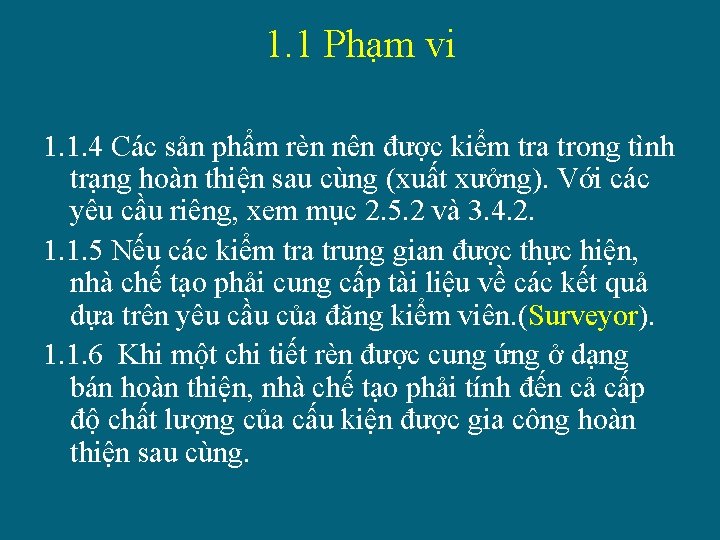 1. 1 Phạm vi 1. 1. 4 Các sản phẩm rèn nên được kiểm