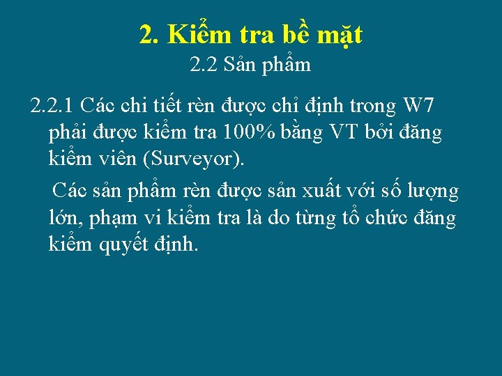 2. Kiểm tra bề mặt 2. 2 Sản phẩm 2. 2. 1 Các chi