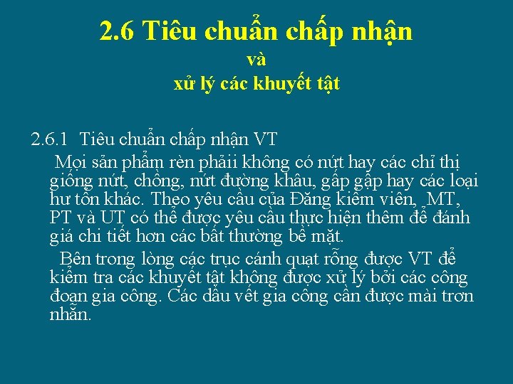 2. 6 Tiêu chuẩn chấp nhận và xử lý các khuyết tật 2. 6.