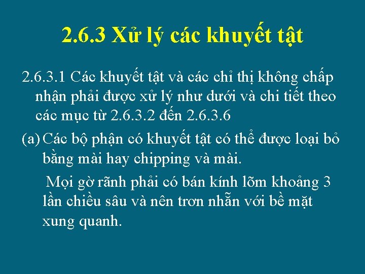 2. 6. 3 Xử lý các khuyết tật 2. 6. 3. 1 Các khuyết