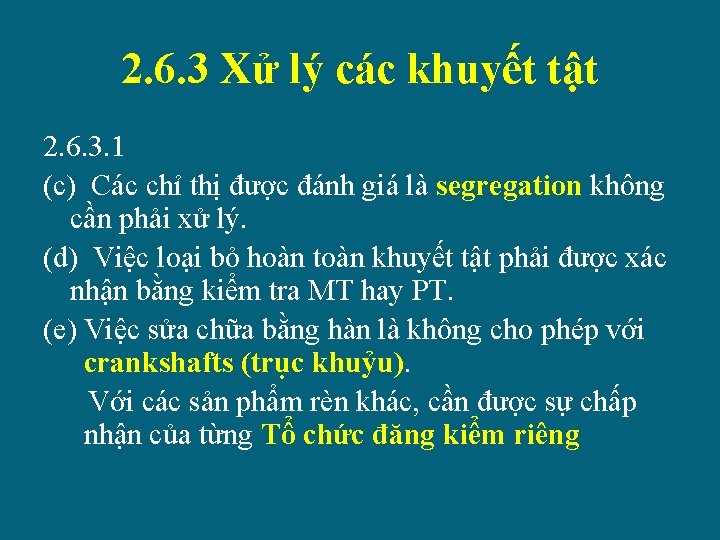 2. 6. 3 Xử lý các khuyết tật 2. 6. 3. 1 (c) Các