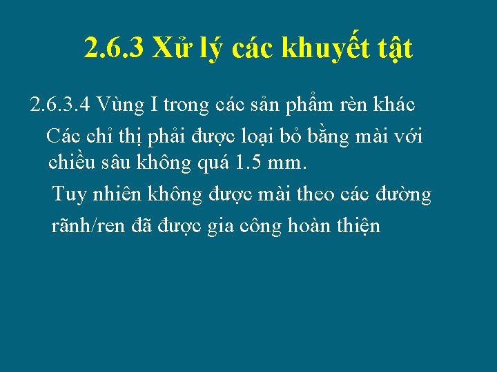 2. 6. 3 Xử lý các khuyết tật 2. 6. 3. 4 Vùng I